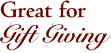 Great for  Gift Giving
